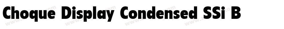 Choque Display Condensed SSi Bold Condensed字体转换